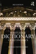 Routledge Dictionary of Economics di Donald Rutherford edito da Taylor & Francis Ltd