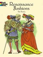 Renaissance Fashions di Tom Tierney edito da DOVER PUBN INC