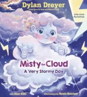 Misty the Cloud: A Very Stormy Day di Dylan Dreyer edito da RANDOM HOUSE