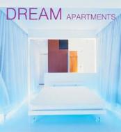 Dream Apartments di Aurora Cuito edito da Harper Design