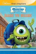 Dare to Scare (Disney/Pixar Monsters University) di Random House Disney, Calliope Glass edito da Random House Disney