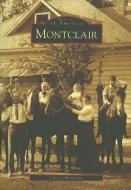 Montclair di City of Montclair edito da ARCADIA PUB (SC)