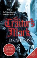 The Traitor's Mark di D. K. Wilson edito da Little, Brown Book Group
