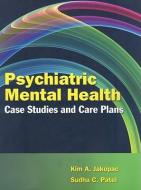 Psychiatric Mental Health Case Studies and Care Plans di Kim A. Jakopac edito da Jones and Bartlett