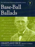 Base-Ball Ballads di Grantland Rice edito da McFarland