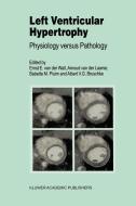 Left Ventricular Hypertrophy di Ernst E. Van Der Wall, Babette M. Pluim, Arnoud Van Der Laarse edito da Springer Netherlands