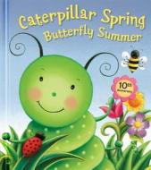 Caterpillar Spring, Butterfly Summer di Susan Hood edito da Reader's Digest Association