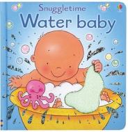 Water Baby di Fiona Watt edito da Usborne Books