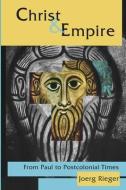 Christ and Empire di Joerg Rieger edito da Augsburg Fortress
