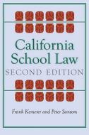California School Law di Frank R. Kemerer, Peter Sansom edito da Stanford University Press