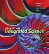 Conceptual Integrated Science di Paul G. Hewitt, Suzanne Lyons, John Suchocki edito da Addison Wesley Publishing Company