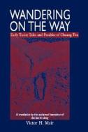 Mair: Wandering on the Way di Zhuangzi edito da UNIV OF HAWAII PR