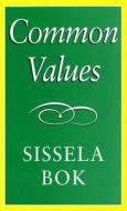 Common Values di Sissela Bok edito da University of Missouri Press