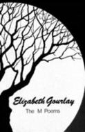 The M Poems di Elizabeth Gourlay edito da Goose Lane Editions