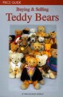 Buying & Selling Teddy Bears Price Guide di Terry Michaud, Doris Michaud edito da Portfolio Press,U.S.