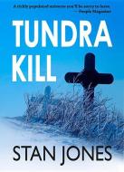 Tundra Kill di Stan Jones edito da BOWHEAD PR
