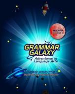 Grammar Galaxy Red Star: Adventures in Language Arts di Melanie Wilson edito da LIGHTNING SOURCE INC