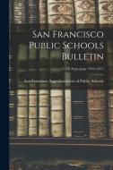 San Francisco Public Schools Bulletin; 17-18 (Sept.-June 1945-1947) edito da LIGHTNING SOURCE INC