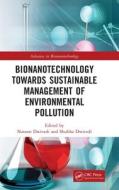 Bionanotechnology Towards Sustainable Management Of Environmental Pollution edito da Taylor & Francis Ltd