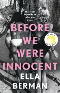 Before We Were Innocent di Ella Berman edito da Bloomsbury Publishing PLC