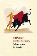 Ernest Hemingway - Muerte En La Tarde di Ernest Hemingway edito da INDEPENDENTLY PUBLISHED