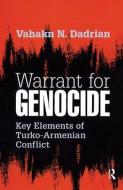 Warrant for Genocide di Vahakn Dadrian edito da Taylor & Francis Ltd