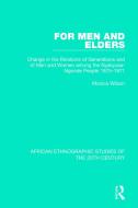 For Men And Elders di Monica Wilson edito da Taylor & Francis Ltd
