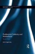 Postfeminist Celebrity And Motherhood