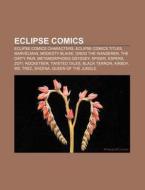 Eclipse Comics: Eclipse Comics Character di Books Llc edito da Books LLC, Wiki Series