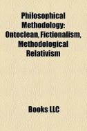Philosophical Methodology: Ontoclean, Fi di Books Llc edito da Books LLC, Wiki Series