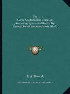 The Corey and McKenzie Complete Accounting System and Record for National Farm Loan Associations (1917) edito da Kessinger Publishing