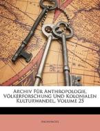 Archiv F R Anthropologie, V Lkerforschun di Anonymous edito da Nabu Press