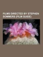 Films Directed By Stephen Sommers (film Guide) di Source Wikipedia edito da University-press.org