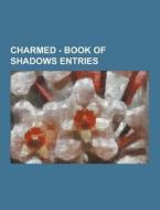 Charmed - Book Of Shadows Entries di Source Wikia edito da University-press.org