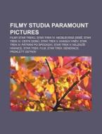 Filmy Studia Paramount Pictures: Filmy S di Zdroj Wikipedia edito da Books LLC, Wiki Series