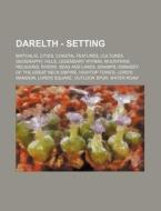 Darelth - Setting: Birthalis, Cities, Co di Source Wikia edito da Books LLC, Wiki Series