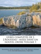 Mises Dans Un Nouvel Ordre Volume 1 di Jean Jacques Rousseau edito da Nabu Press