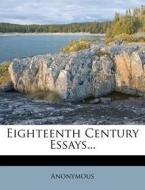 Eighteenth Century Essays... edito da Nabu Press