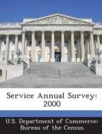 Service Annual Survey edito da Bibliogov
