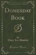 Domesday Book (classic Reprint) di Edgar Lee Masters edito da Forgotten Books