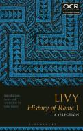 Livy, History Of Rome I: A Selection edito da Bloomsbury Publishing Plc