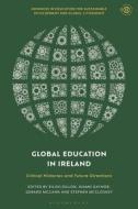 Global Education In Ireland edito da Bloomsbury Publishing PLC