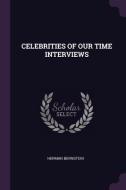 Celebrities of Our Time Interviews di Herman Bernstein edito da CHIZINE PUBN