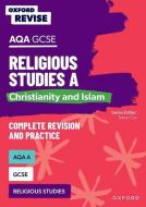 Oxford Revise: AQA GCSE Religious Studies A: Christianity And Islam di Dawn Cox edito da Oxford University Press