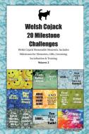 Welsh Cojack 20 Milestone Challenges Welsh Cojack Memorable Moments.Includes Milestones for Memories, Gifts, Grooming, S di Today Doggy edito da LIGHTNING SOURCE INC