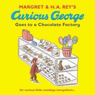 Curious George Goes to a Chocolate Factory di Margret Rey edito da Walker Books Ltd