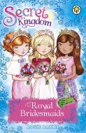 Secret Kingdom: Royal Bridesmaids di Rosie Banks edito da Hachette Children's Group