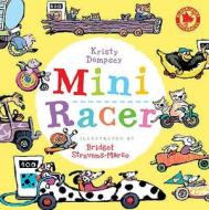 Mini Racer di Kristy Dempsey edito da Bloomsbury Publishing Plc