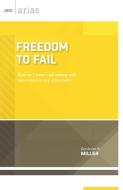 Freedom to Fail di Andrew K MIller edito da ASCD