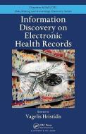 Information Discovery on Electronic Health Records edito da Taylor & Francis Ltd